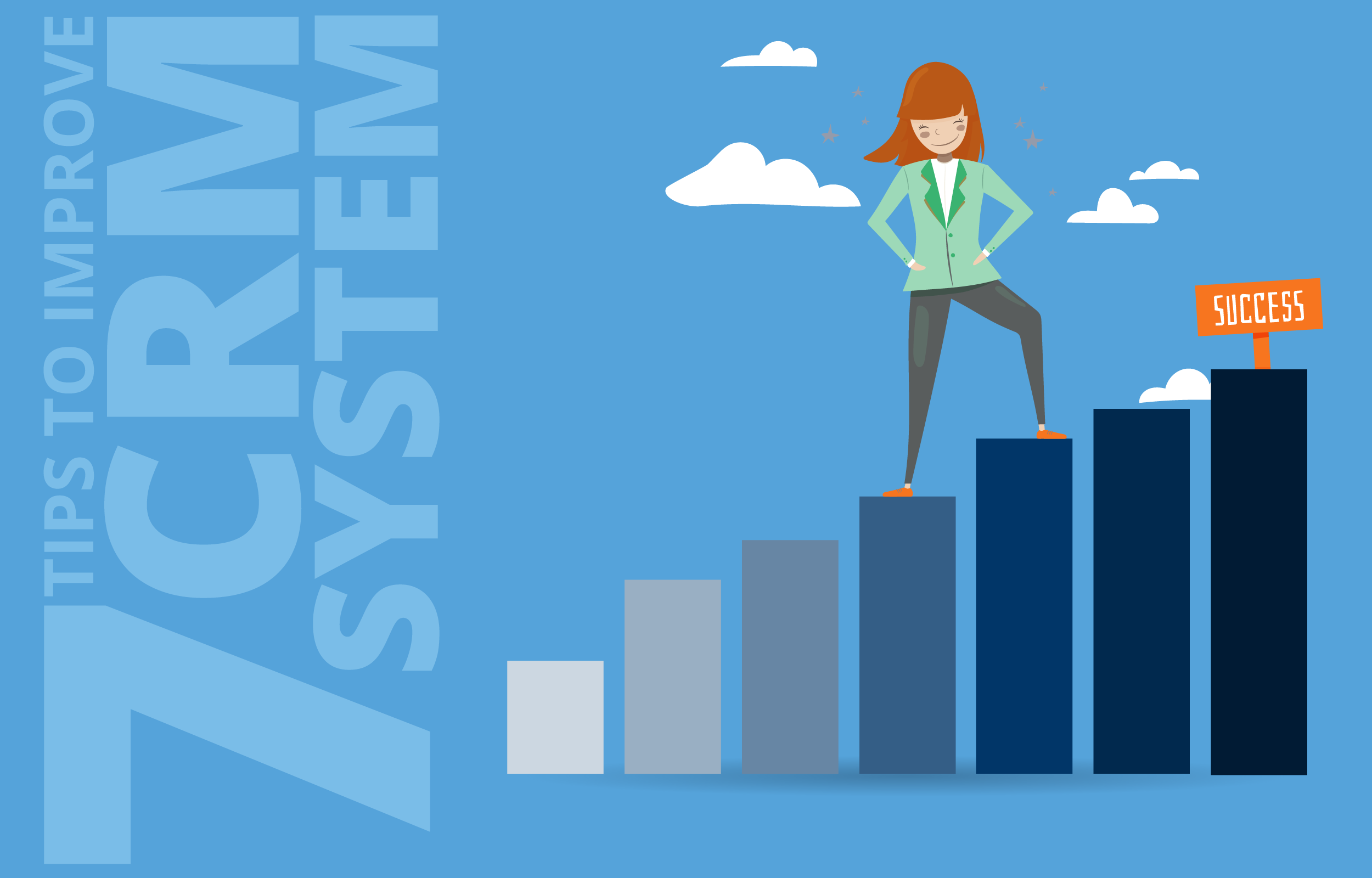 7 Tips to Improve Your Customer Relationship Management System